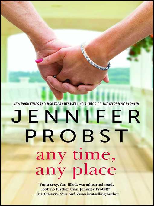 Title details for Any Time, Any Place by Jennifer Probst - Wait list